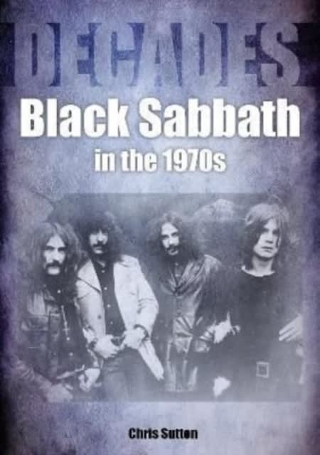 LIBRO BLACK SABBATH - BLACK SABBATH IN THE 1970: DECADES2