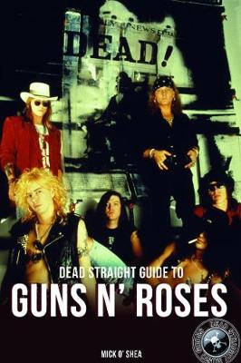 LIBRO GUNS N' ROSES - DEAD STRAIGHT GUIDE TO1