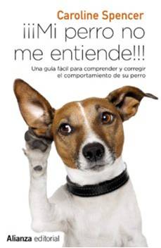 LIBRO ¡¡¡MI PERRO NO ME ENTIENDE!!!1