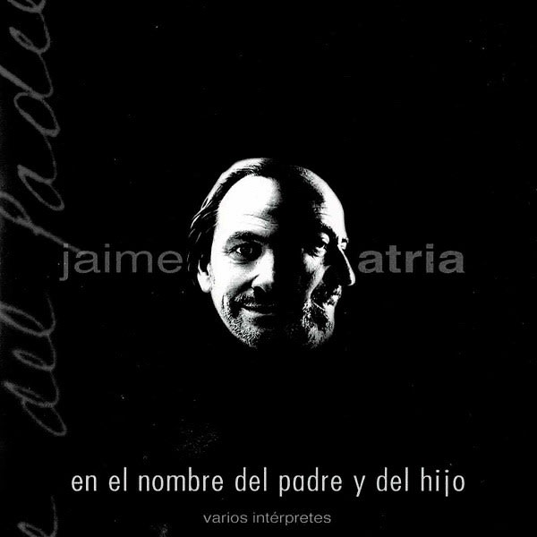 CD JAIME ATRIA/ EN EL NOMBRE DEL PADRE 1CD1