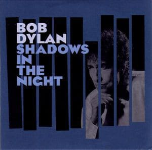 CD BOB DYLAN/ SHADOWS IN THE NIGHT 1CD1