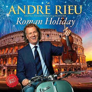 CD ANDRE RIEU/ ROMAN HOLIDAY 1CD1