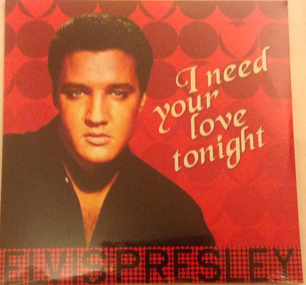 VINILO ELVIS PRESLEY/ I NEEED YOUR LOVE 1LP1