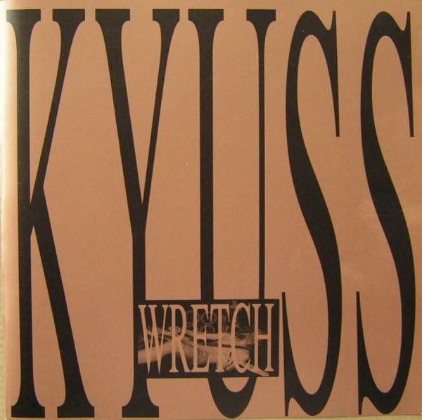 CD KYUSS/ WRETCH 1CD1