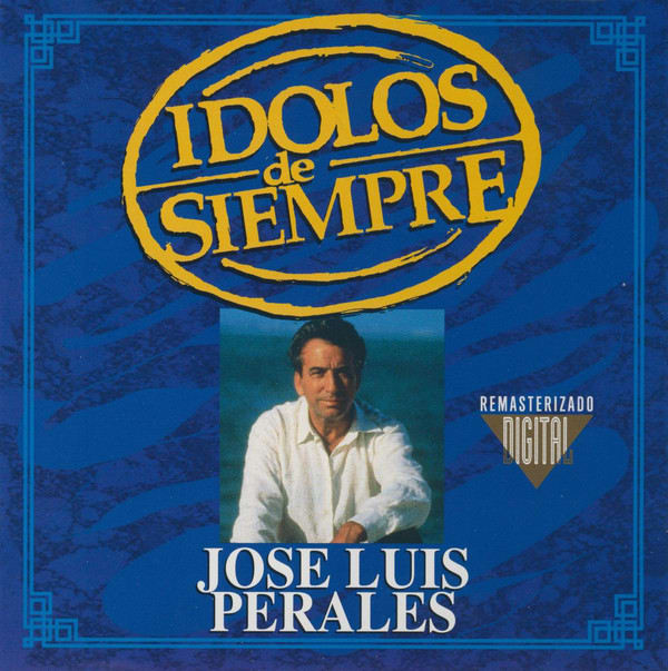CD JOSE LUIS PERALES/ IDOLOS DE SIEMPRE 1CD1