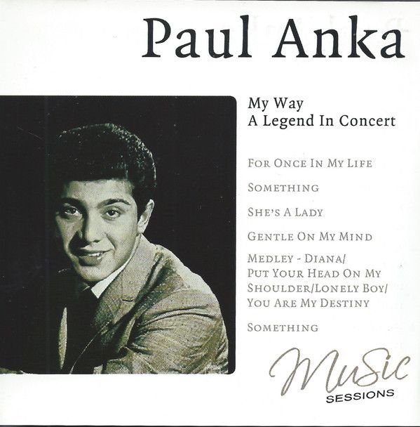 CD PAUL ANKA/ MY WAY A LEGEND IN CONCERT 1CD1