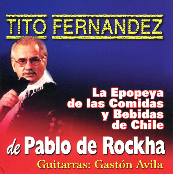 CD TITO FERNANDEZ/ EPOPEYA DE LAS COMIDAS DE CHILE 1CD1