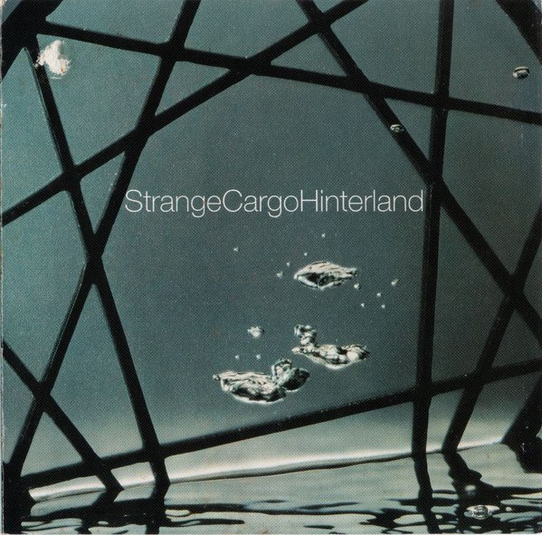 CD STRANGE CARGO/ HINTLERLAND 1CD1