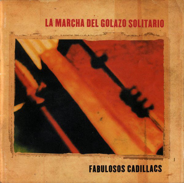 CD LOS FABULOSOS CADILLACS/ LA MARCHA DEL GOLAZO SOLITARIO 1CD1