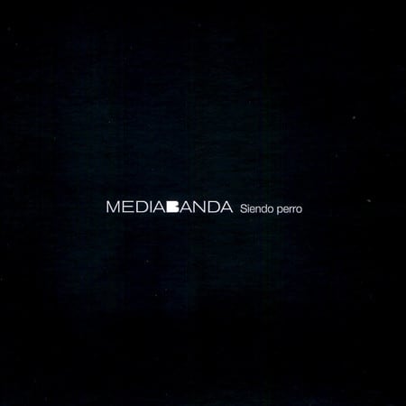 CD MEDIABANDA/ SIENDO PERRO 1CD1