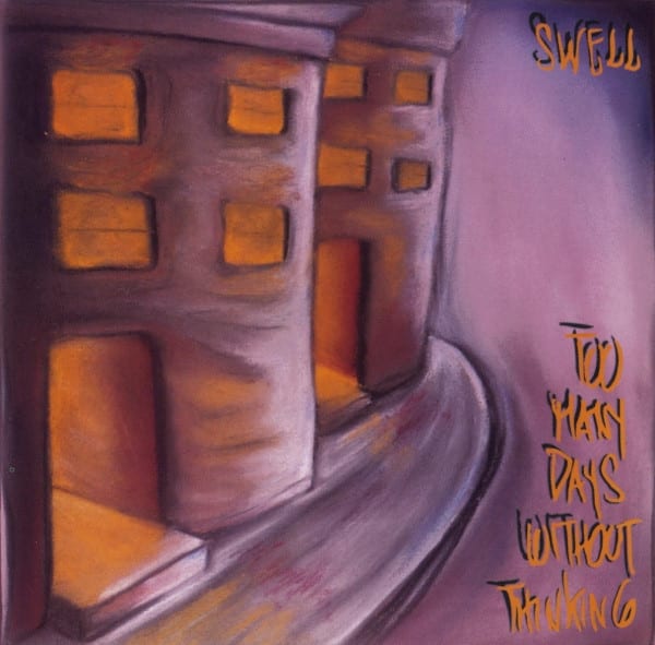CD SWELL/ TOO MANY DAYS WITHOUT THINKING 1CD1