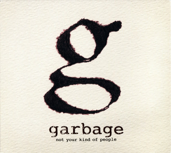 CD GARBAGE/ NOT YOUR KIND OF PEOPLE 1CD1