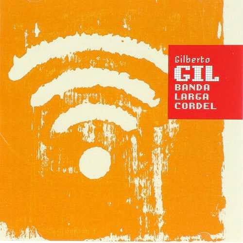 CD GILBERTO GIL/ BANDA LARGA CORDEL 1CD1