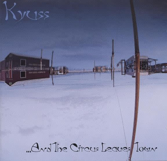 CD KYUSS/ ...AND THE CIRCUS LEAVES TOWN 1CD1