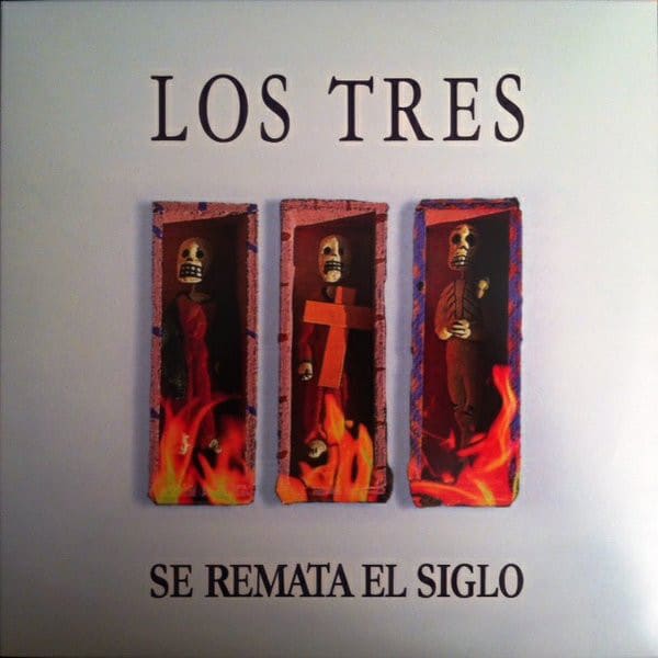 VINILO LOS TRES/ SE REMATA EL SIGLO 1LP1