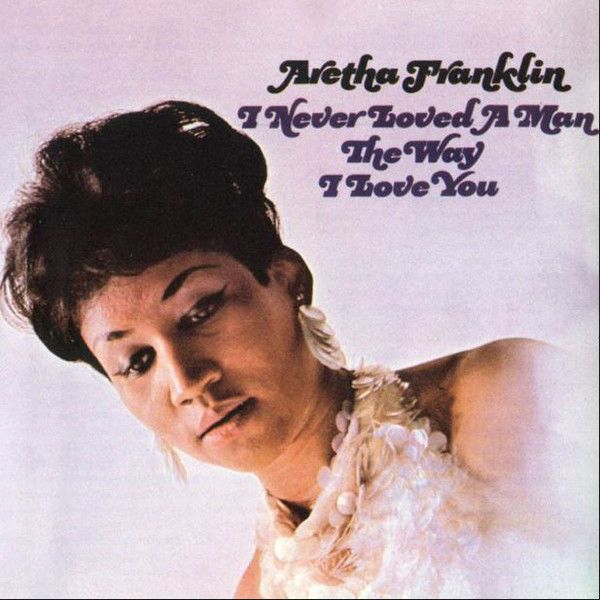 CD ARETHA FRANKLIN / I NEVER LOVED A MAN THE WAY I 1CD1