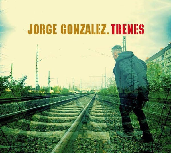 CD JORGE GONZALEZ/ TRENES 1CD1