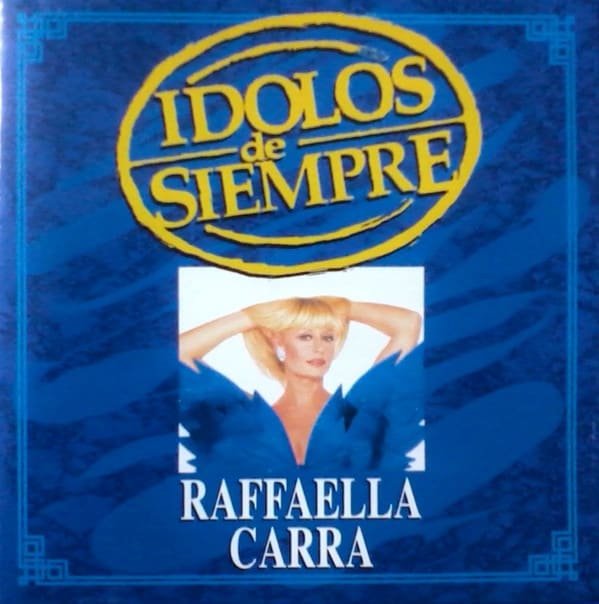 CD RAFFAELLA CARRA/ IDOLOS DE SIEMPRE 1CD1