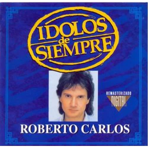 CD ROBERTO CARLOS/ IDOLOS DE SIEMPRE 1CD1