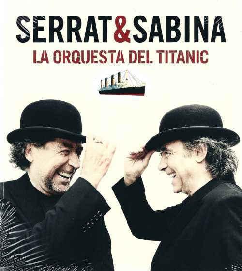 CD SERRAT Y SABINA/ LA ORQUESTA DEL TITANIC 1CD1