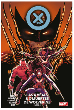 X-MEN VOL. 38 - LAS X VIDAS & X MUERTES DE WOLVERINE (PARTE 2)