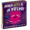 MI PRIMER LIBRO PARA EL BAÑO ¡NUNCA BESES A UN PULPO!1