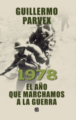 1978: EL AÑO EN QUE MARCHAMOS A LA GUERRA