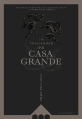 LA HERMANDAD DE LA CASA GRANDE 