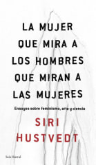 LA MUJER QUE MIRA A LOS HOMBRES QUE MIRAN A LAS MUJERES 