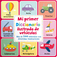 MI PRIMER DICCIONARIO ILUSTRADO DE VEHÍCULOS