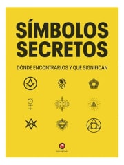SIMBOLOS SECRETOS. DONDE ENCONTRARLOS Y QUE SIGNIFICAN