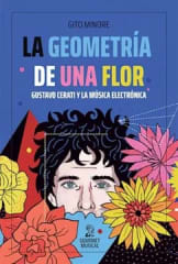 LA GEOMETRIA DE UNA FLOR. GUSTAVO CERATI Y LA MUSICA ELECTRONICA