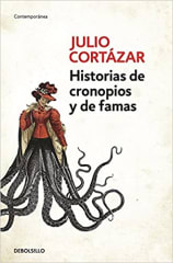 HISTORIA DE CRONOPIOS Y DE FAMAS