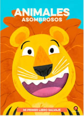 MI PRIMER LIBRO RUGIENTE: ANIMALES ASOMBROSOS