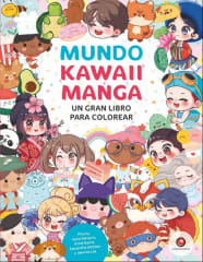 MUNDO KAWAII MANGA. UN GRAN LIBRO PARA COLOREAR