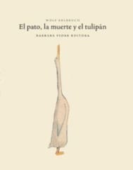 PATO, LA MUERTE Y EL TULIPAN 