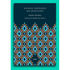 ESCENAS INDÍGENAS DE LA ARAUCANÍA