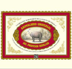 ANIMALARIO UNIVERSAL DEL PROFESOR REVILLOD. ALMANAQUE ILUSTRADO DE LA FAUNA MUNDIAL