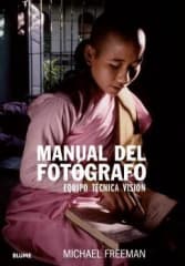 MANUAL DEL FOTÓGRAFO. EQUIPO - TÉCNICA - VISIÓN