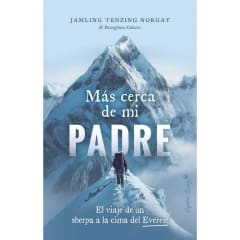 MAS CERCA DE MI PADRE. EL VIAJE DE UN SHERPA A LA CIMA DEL EVEREST