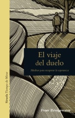 EL VIAJE DEL DUELO. MEDITAR PARA RECUPERAR