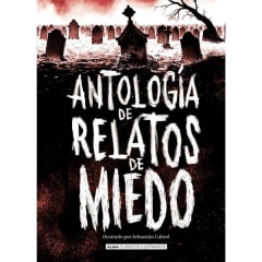 ANTOLOGÍA DE RELATOS DE MIEDO