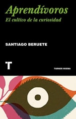 APRENDÍVOROS. EL CULTIVO DE LA CURIOSIDAD
