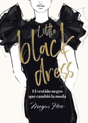LITTLE BLACK DRESS. EL VESTIDO QUE CAMBIÓ LA MODA