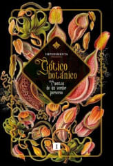 GOTICO BOTANICO. CUENTOS DE UN VERDOR PERVERSO