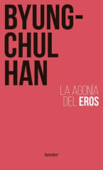 LA AGONIA DEL EROS (NVA. EDICION)