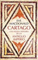 CARTAGO. UNA NUEVA HISTORIA DE UN ANTIGUO IMPERIO