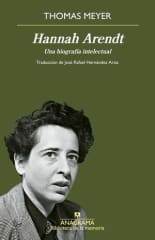 HANNAH ARENDT. BIOGRAFÍA INTELECTUAL