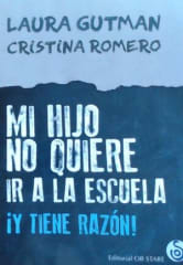 MI HIJO NO QUIERE IR A LA ESCUELA ¡Y TIENE RAZON!