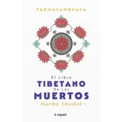 EL LIBRO TIBETANO DE LOS MUERTOS (PADMASAMBHAVA)